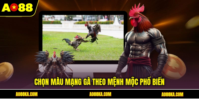 Chọn màu mạng gà theo mệnh mộc phổ biến
