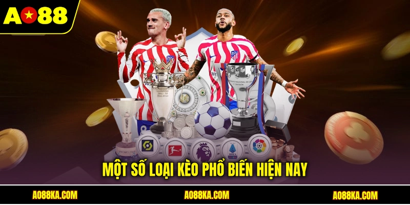 Một số loại kèo phổ biến hiện nay